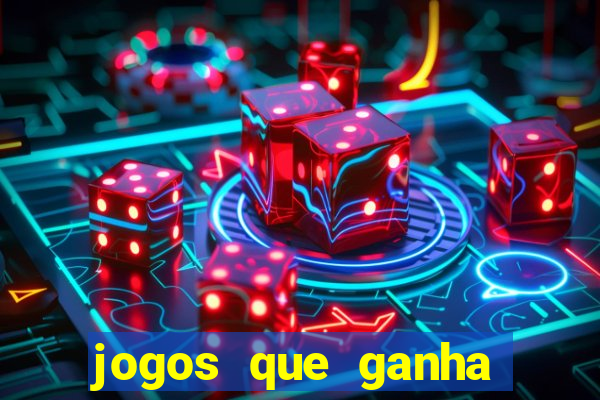 jogos que ganha dinheiro de verdade sem depositar